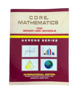 CORE MATHEMATICS ( AKRONG SERIES )